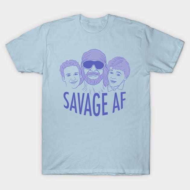 Savage AF T-Shirt by sadsquatch